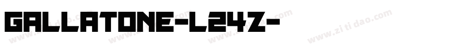 Gallatone-l24Z字体转换
