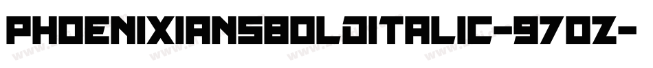 PhoenixiansBoldItalic-970Z字体转换