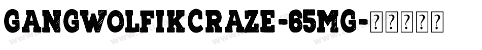 GangWolfikCraze-65Mg字体转换