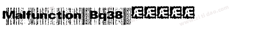 Malfunction-Bq38字体转换