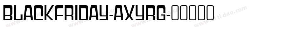 Blackfriday-axyRg字体转换