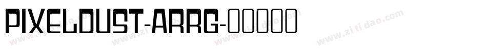 Pixeldust-ARRg字体转换