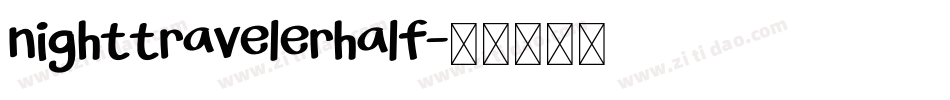 nighttravelerhalf字体转换