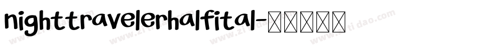 nighttravelerhalfital字体转换