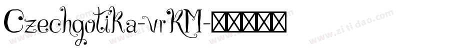 Czechgotika-vrKM字体转换