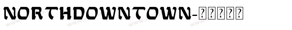 NorthDowntown字体转换