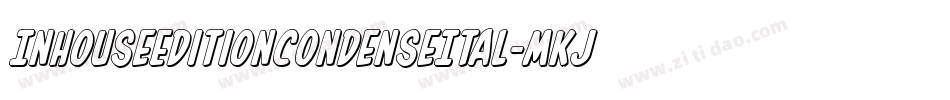 InHouseEditionCondenseItal-MKJJ字体转换