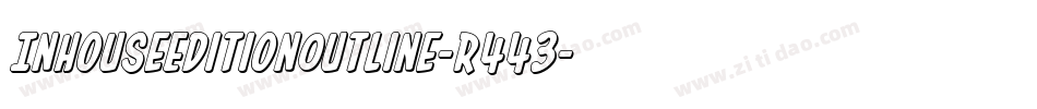 InHouseEditionOutline-R443字体转换