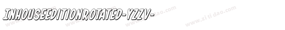 InHouseEditionRotated-YZZv字体转换