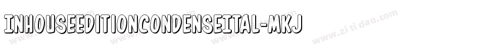 InHouseEditionCondenseItal-MKJJ字体转换