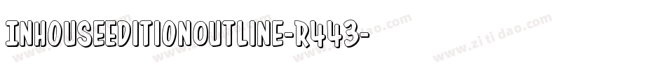 InHouseEditionOutline-R443字体转换