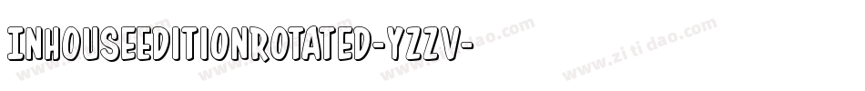 InHouseEditionRotated-YZZv字体转换