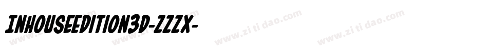 InHouseEdition3D-zzzX字体转换 InHouseEdition3D-zzzX字体转换