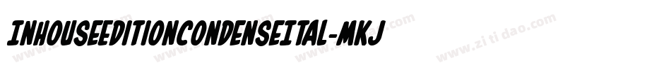 InHouseEditionCondenseItal-MKJJ字体转换