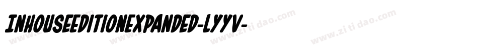InHouseEditionExpanded-lyyV字体转换 InHouseEditionExpanded-lyyV字体转换