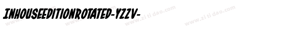 InHouseEditionRotated-YZZv字体转换