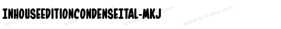InHouseEditionCondenseItal-MKJJ字体转换