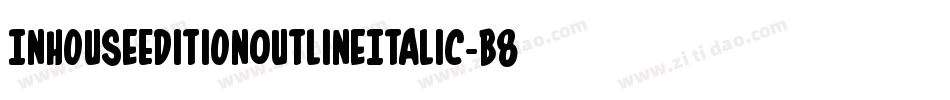 InHouseEditionOutlineItalic-B885字体转换