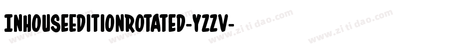 InHouseEditionRotated-YZZv字体转换