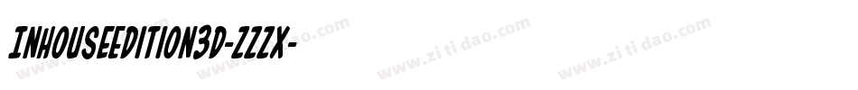 InHouseEdition3D-zzzX字体转换 InHouseEdition3D-zzzX字体转换