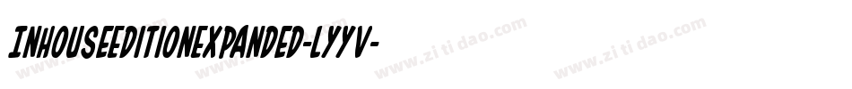 InHouseEditionExpanded-lyyV字体转换 InHouseEditionExpanded-lyyV字体转换