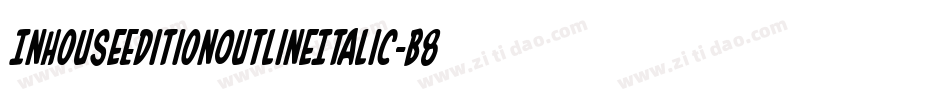 InHouseEditionOutlineItalic-B885字体转换