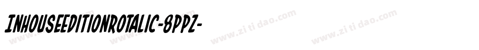 InHouseEditionRotalic-8ppz字体转换