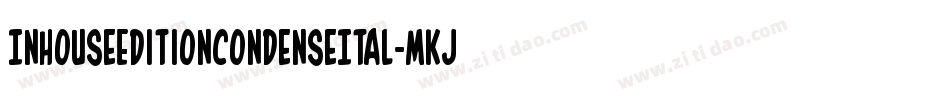 InHouseEditionCondenseItal-MKJJ字体转换