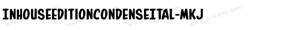 InHouseEditionCondenseItal-MKJJ字体转换