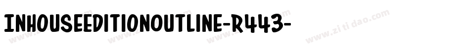 InHouseEditionOutline-R443字体转换