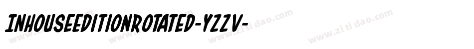 InHouseEditionRotated-YZZv字体转换