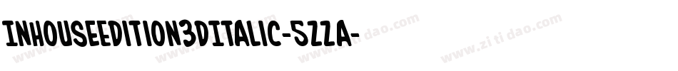 InHouseEdition3DItalic-5ZZa字体转换