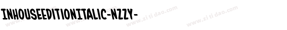 InHouseEditionItalic-nzzY字体转换 InHouseEditionItalic-nzzY字体转换