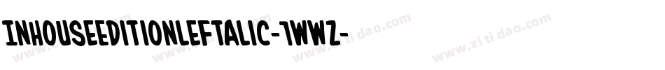 InHouseEditionLeftalic-1WWZ字体转换 InHouseEditionLeftalic-1WWZ字体转换