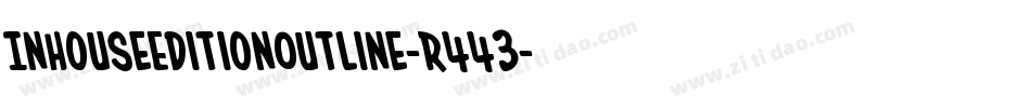 InHouseEditionOutline-R443字体转换