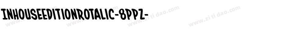 InHouseEditionRotalic-8ppz字体转换