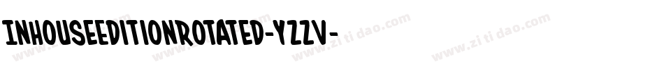 InHouseEditionRotated-YZZv字体转换