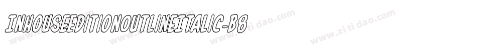 InHouseEditionOutlineItalic-B885字体转换