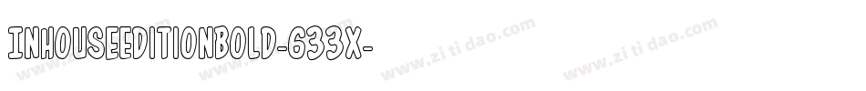 InHouseEditionBold-633x字体转换