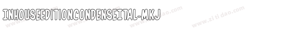 InHouseEditionCondenseItal-MKJJ字体转换