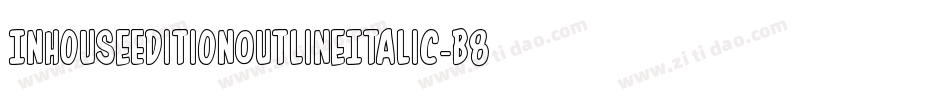InHouseEditionOutlineItalic-B885字体转换