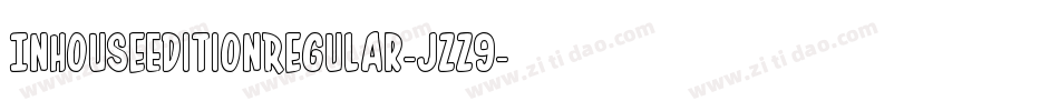InHouseEditionRegular-jzz9字体转换