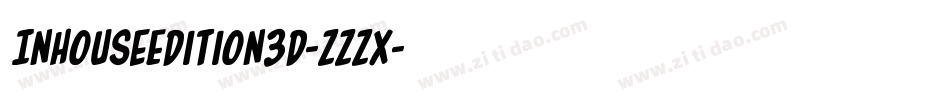InHouseEdition3D-zzzX字体转换 InHouseEdition3D-zzzX字体转换