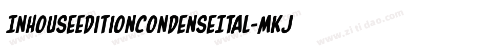 InHouseEditionCondenseItal-MKJJ字体转换
