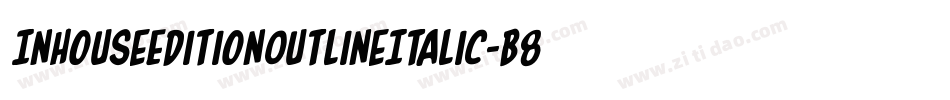 InHouseEditionOutlineItalic-B885字体转换