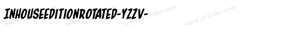InHouseEditionRotated-YZZv字体转换