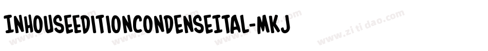 InHouseEditionCondenseItal-MKJJ字体转换