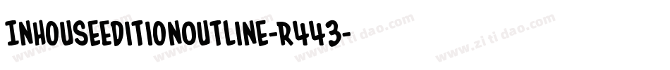 InHouseEditionOutline-R443字体转换