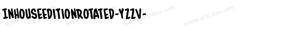 InHouseEditionRotated-YZZv字体转换