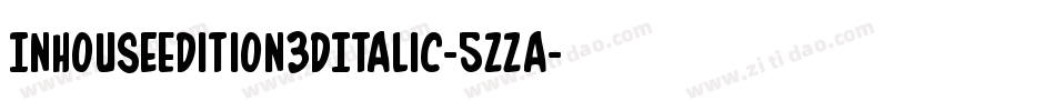 InHouseEdition3DItalic-5ZZa字体转换